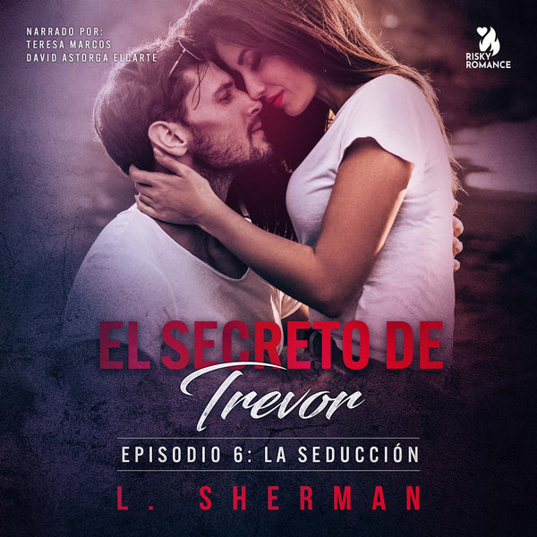 El secreto de Trevor, Episodio 6: La seducción – Ljudbok – Laddas ner-Digitala böcker-Axiell-peaceofhome.se