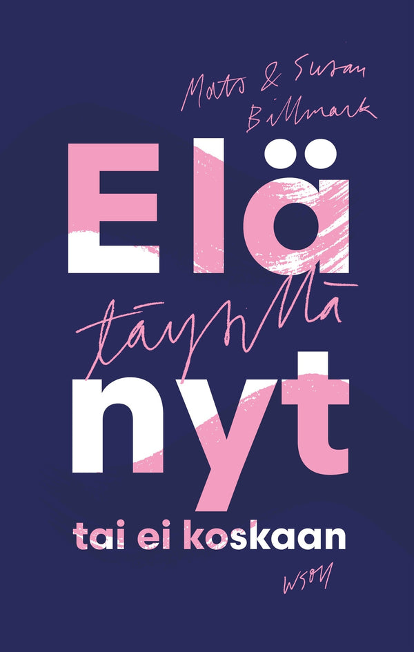 Elä täysillä - nyt tai ei koskaan – E-bok – Laddas ner-Digitala böcker-Axiell-peaceofhome.se