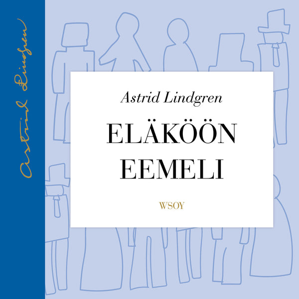 Eläköön Eemeli – Ljudbok – Laddas ner-Digitala böcker-Axiell-peaceofhome.se