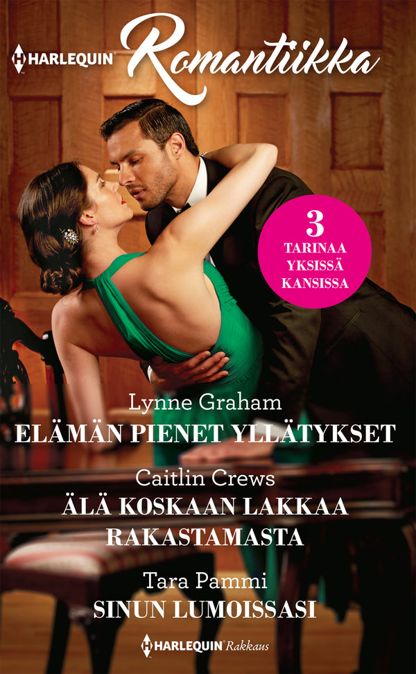 Elämän pienet yllätykset / Älä koskaan lakkaa rakastamasta / Sinun lumoissasi – E-bok – Laddas ner-Digitala böcker-Axiell-peaceofhome.se