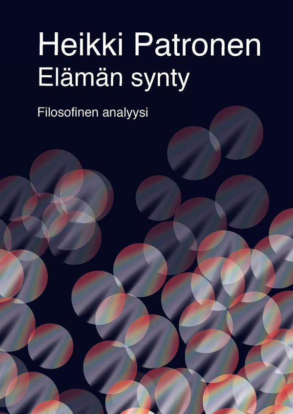 Elämän synty - Filosofinen analyysi – E-bok – Laddas ner-Digitala böcker-Axiell-peaceofhome.se