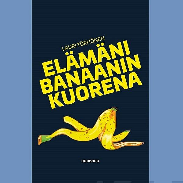 Elämäni banaanin kuorena – Ljudbok – Laddas ner-Digitala böcker-Axiell-peaceofhome.se
