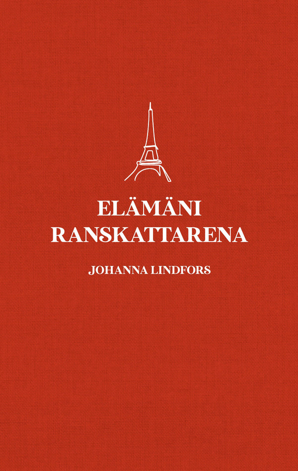 Elämäni ranskattarena – E-bok – Laddas ner-Digitala böcker-Axiell-peaceofhome.se