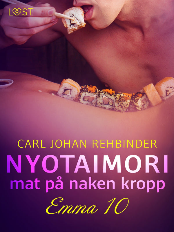 Emma 10: Nyotaimori – mat på naken kropp – E-bok – Laddas ner-Digitala böcker-Axiell-peaceofhome.se