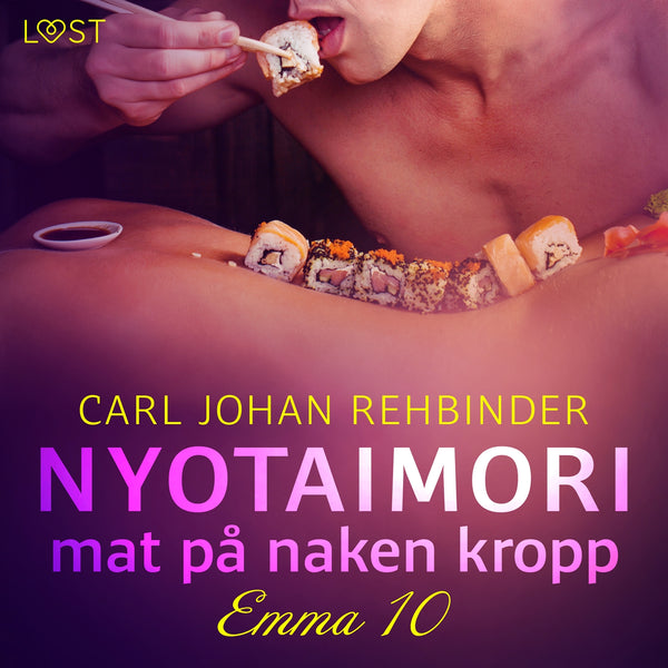 Emma 10: Nyotaimori – mat på naken kropp – Ljudbok – Laddas ner-Digitala böcker-Axiell-peaceofhome.se