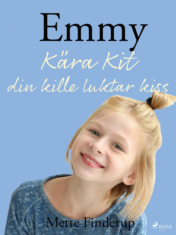Emmy 8 - Kära Kit, din kille luktar kiss – E-bok – Laddas ner-Digitala böcker-Axiell-peaceofhome.se