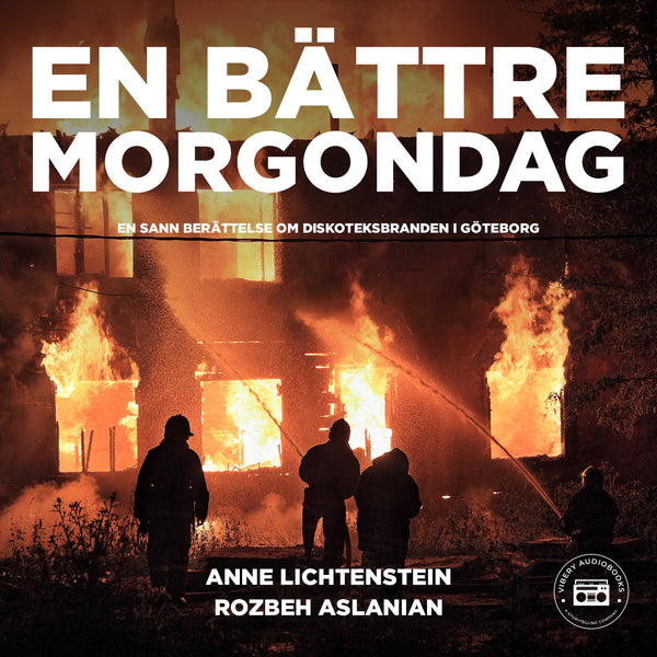 En bättre morgondag - en sann berättelse om diskoteksbranden i Göteborg – Ljudbok – Laddas ner-Digitala böcker-Axiell-peaceofhome.se