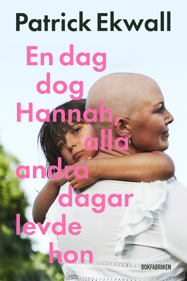 En dag dog Hannah, alla andra dagar levde hon – E-bok – Laddas ner-Digitala böcker-Axiell-peaceofhome.se