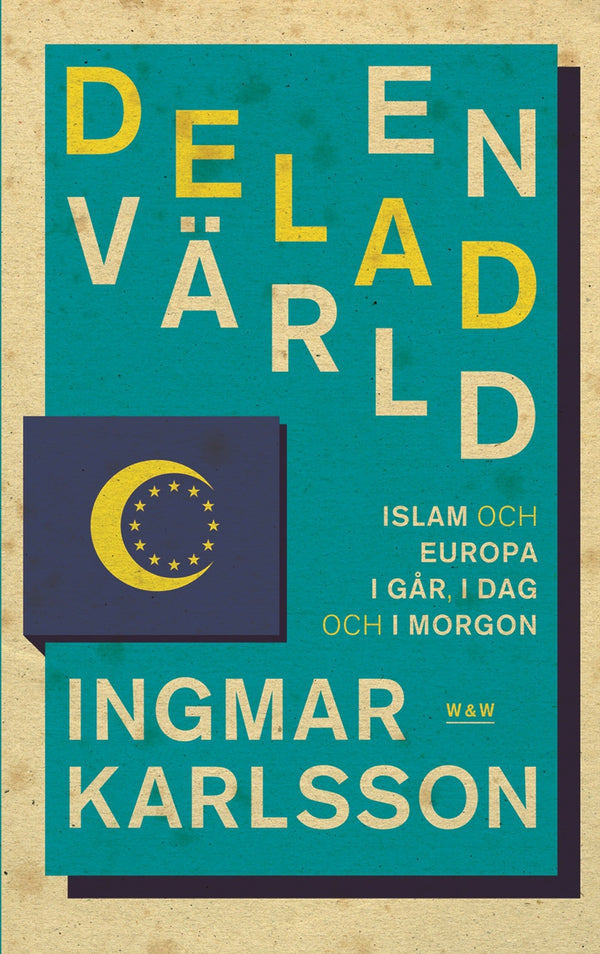 En delad värld : Islam och Europa, i går, idag och imorgon – E-bok – Laddas ner-Digitala böcker-Axiell-peaceofhome.se