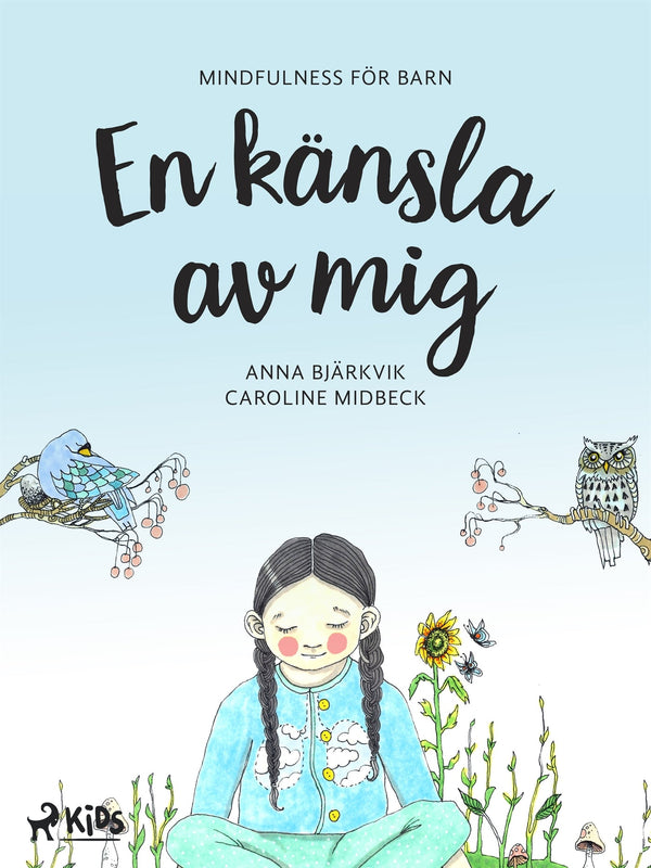 En känsla av mig: mindfulness för barn – E-bok – Laddas ner-Digitala böcker-Axiell-peaceofhome.se