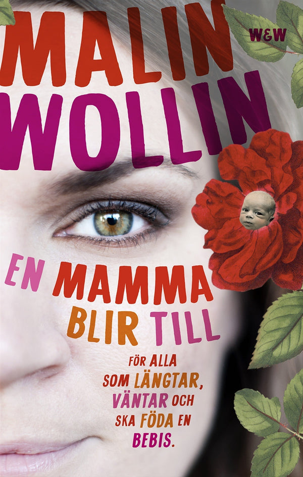 En mamma blir till : för alla som längtar, väntar och ska föda en bebis – E-bok – Laddas ner-Digitala böcker-Axiell-peaceofhome.se