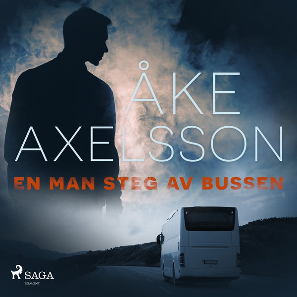 En man steg av bussen – Ljudbok – Laddas ner-Digitala böcker-Axiell-peaceofhome.se