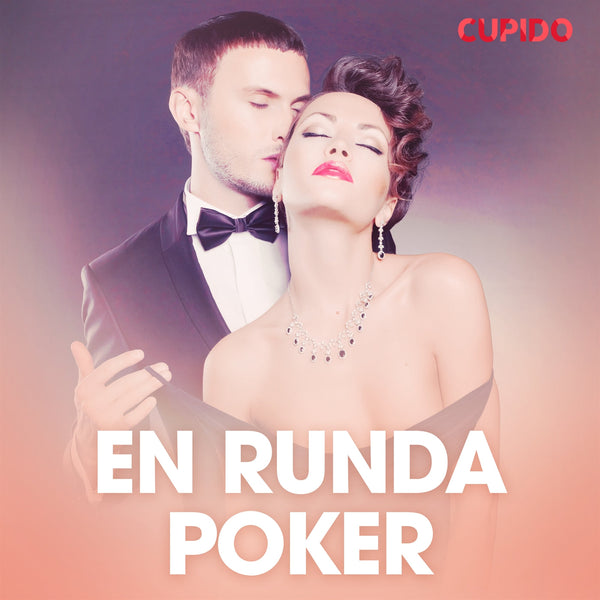 En runda poker - erotiska noveller – Ljudbok – Laddas ner-Digitala böcker-Axiell-peaceofhome.se