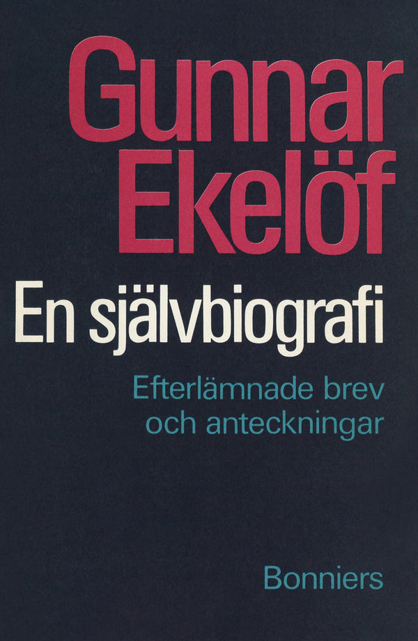 En självbiografi : efterlämnade brev och anteckningar – E-bok – Laddas ner-Digitala böcker-Axiell-peaceofhome.se