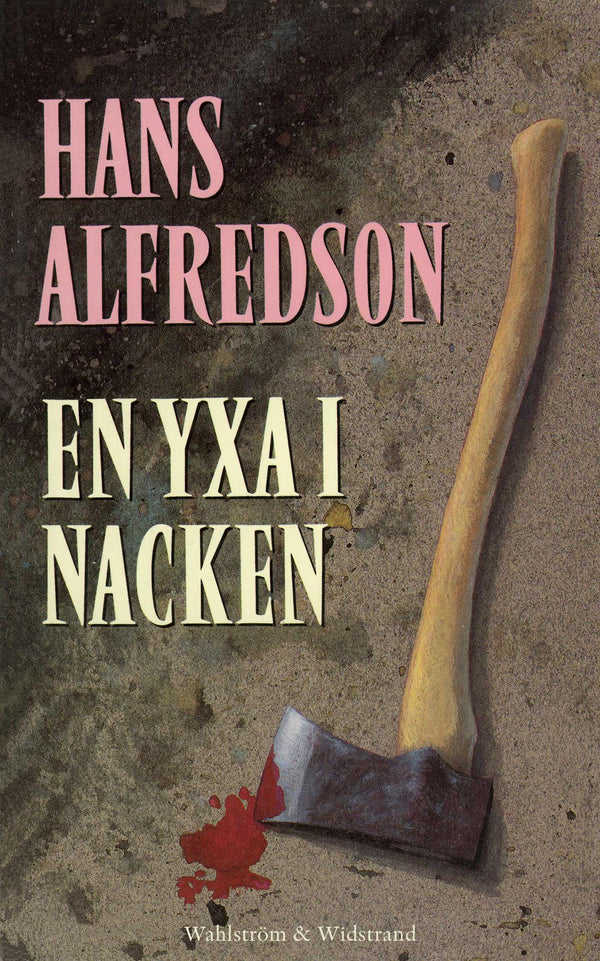 En yxa i nacken : kriminalroman – E-bok – Laddas ner-Digitala böcker-Axiell-peaceofhome.se
