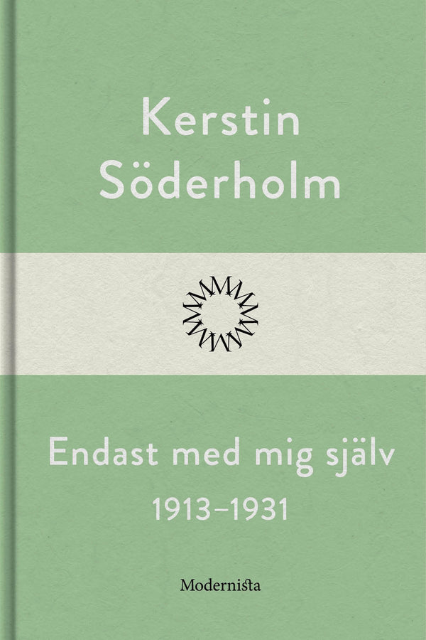 Endast med mig själv 1913-1931 – E-bok – Laddas ner-Digitala böcker-Axiell-peaceofhome.se