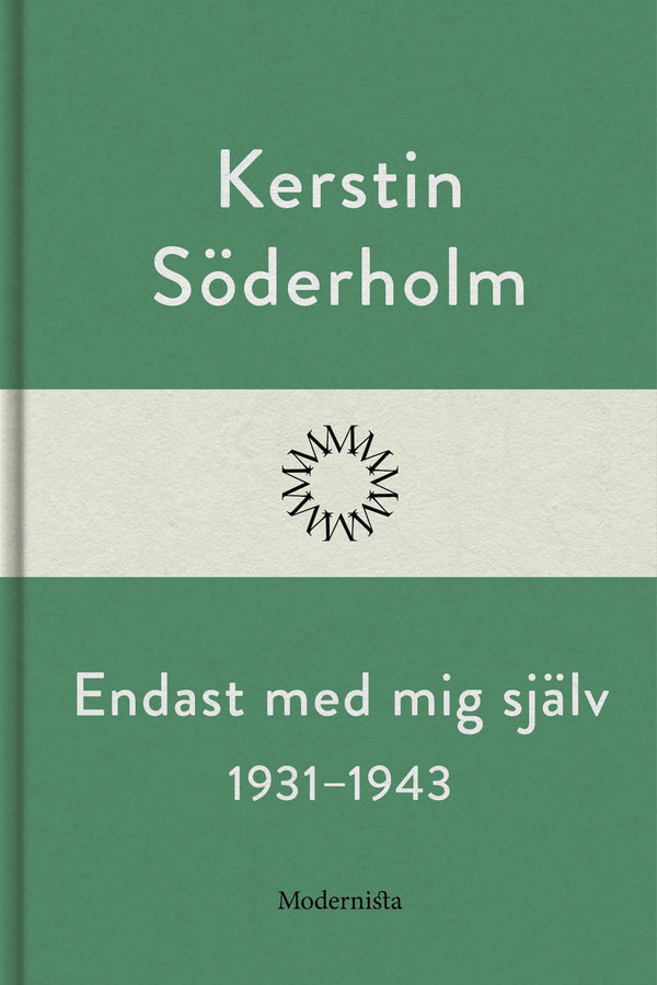 Endast med mig själv 1931-1943 – E-bok – Laddas ner-Digitala böcker-Axiell-peaceofhome.se