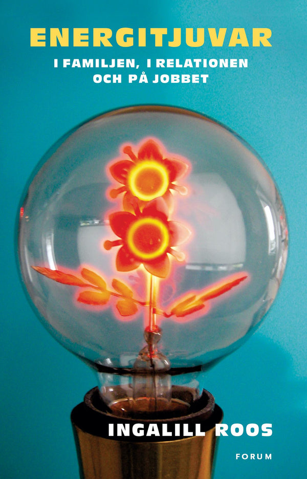 Energitjuvar : I familjen, relationen och på jobbet – E-bok – Laddas ner-Digitala böcker-Axiell-peaceofhome.se
