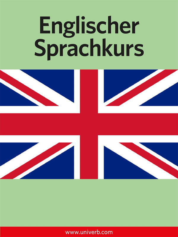 Englischer Sprachkurs – E-bok – Laddas ner-Digitala böcker-Axiell-peaceofhome.se