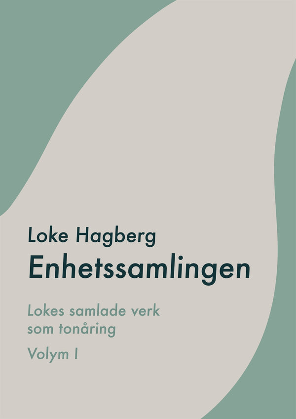 Enhetssamlingen: Loke Hagbergs samlade verk som tonåring volym I – E-bok – Laddas ner-Digitala böcker-Axiell-peaceofhome.se