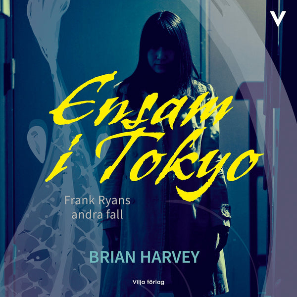Ensam i Tokyo – Ljudbok – Laddas ner-Digitala böcker-Axiell-peaceofhome.se