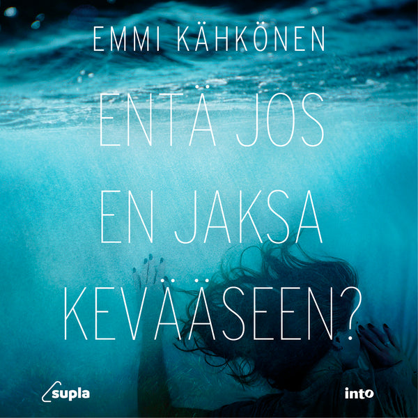 Entä jos en jaksa kevääseen? – E-bok – Laddas ner-Digitala böcker-Axiell-peaceofhome.se