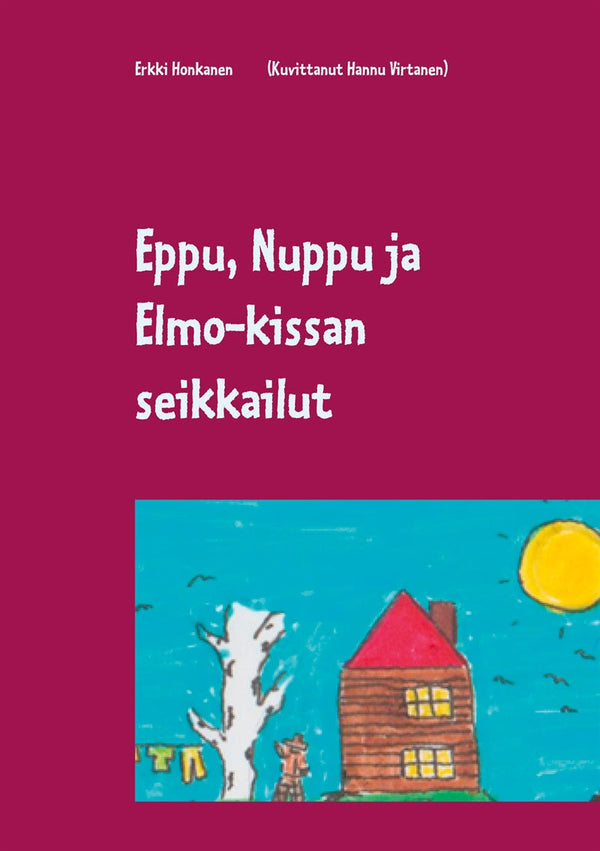 Eppu, Nuppu ja Elmo-kissan seikkailut – E-bok – Laddas ner-Digitala böcker-Axiell-peaceofhome.se