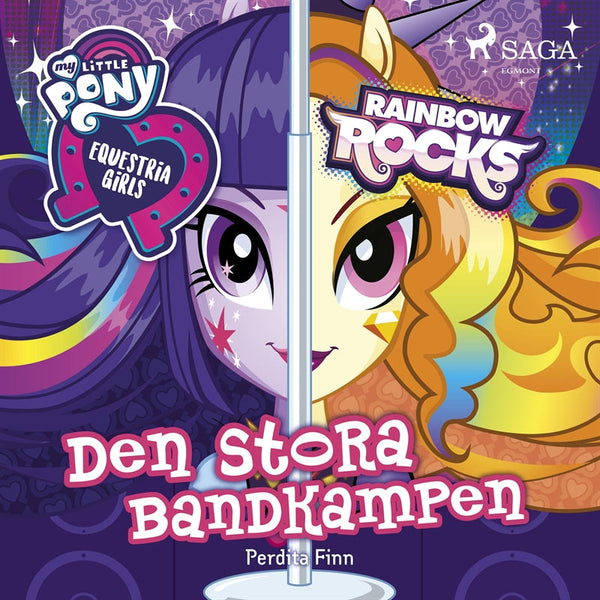 Equestria Girls - Den stora bandkampen – Ljudbok – Laddas ner-Digitala böcker-Axiell-peaceofhome.se