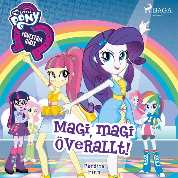 Equestria Girls - Magi, magi överallt! – Ljudbok – Laddas ner-Digitala böcker-Axiell-peaceofhome.se