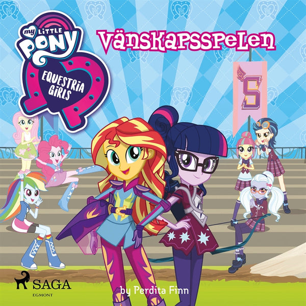 Equestria Girls - Vänskapsspelen – Ljudbok – Laddas ner-Digitala böcker-Axiell-peaceofhome.se