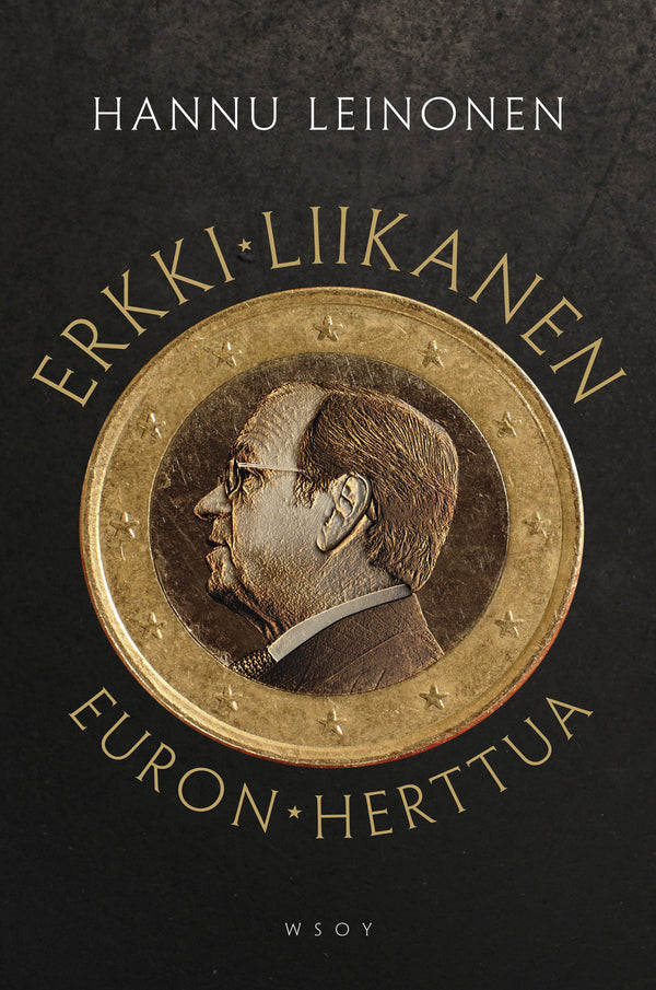 Erkki Liikanen - euron herttua – E-bok – Laddas ner-Digitala böcker-Axiell-peaceofhome.se