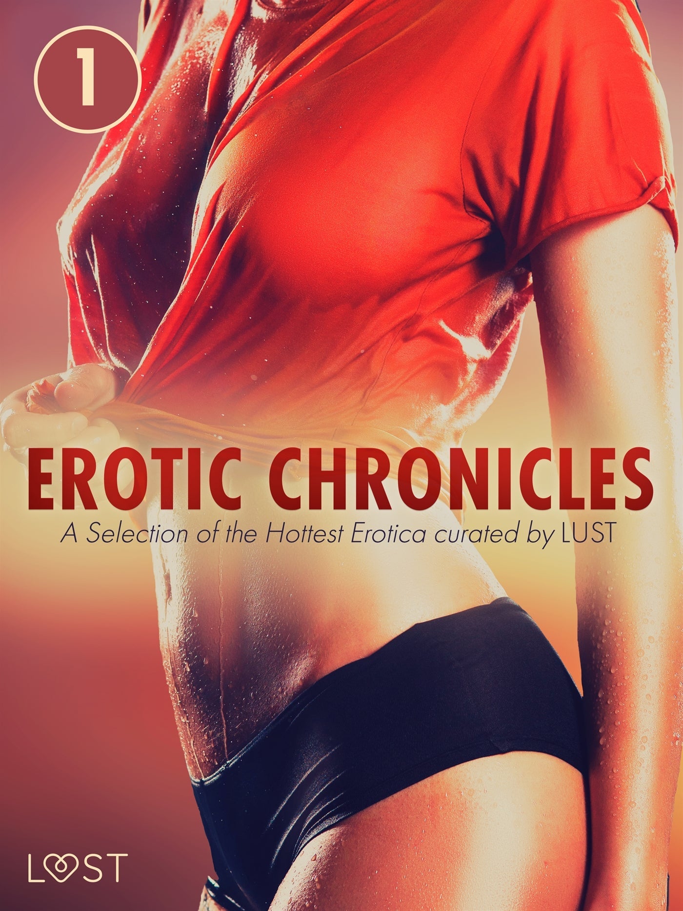 Erotic Chronicles #1: A Selection of the Hottest Erotica curated by LUST – E-bok – Laddas ner-Digitala böcker-Axiell-peaceofhome.se