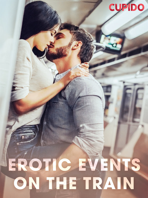 Erotic Events on the Train – E-bok – Laddas ner-Digitala böcker-Axiell-peaceofhome.se
