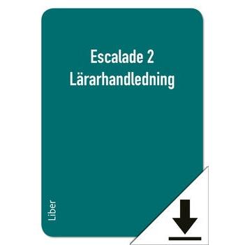 Escalade 2 Lärarhandledning (nedladdningsbar)-Digitala böcker-Liber-peaceofhome.se