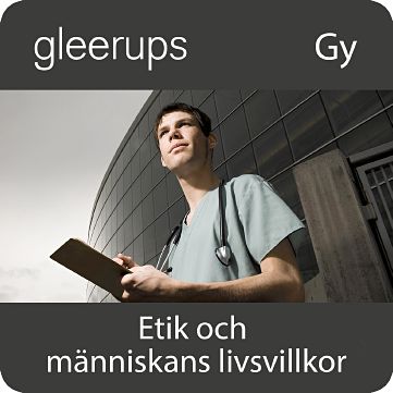 Etik och människans livsvillkor, digitalt, lärare, 12 mån (OBS! Endast för lärare)-Digitala böcker-Gleerups Utbildning AB-peaceofhome.se