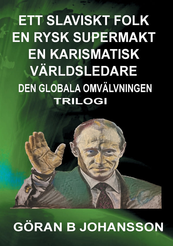 Ett Slaviskt Folk En Rysk Supermakt En Karismatisk Världsledare: Den Globala Omvälvningen – E-bok – Laddas ner-Digitala böcker-Axiell-peaceofhome.se