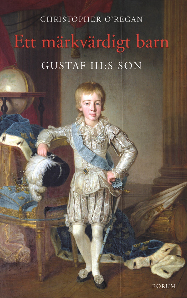 Ett märkvärdigt barn : Gustaf III:s son – E-bok – Laddas ner-Digitala böcker-Axiell-peaceofhome.se