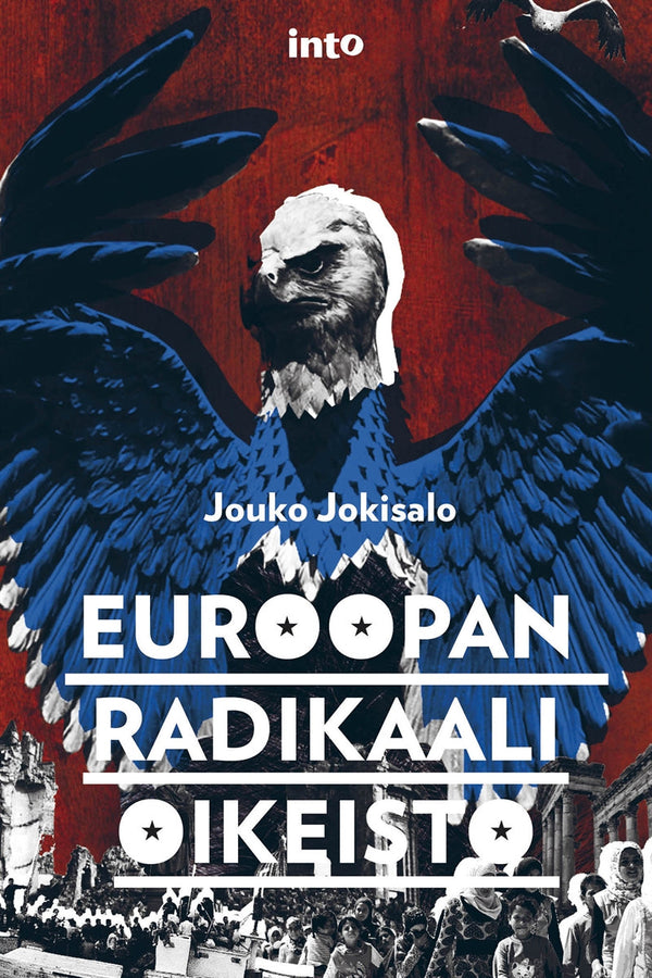 Euroopan radikaali oikeisto – E-bok – Laddas ner-Digitala böcker-Axiell-peaceofhome.se