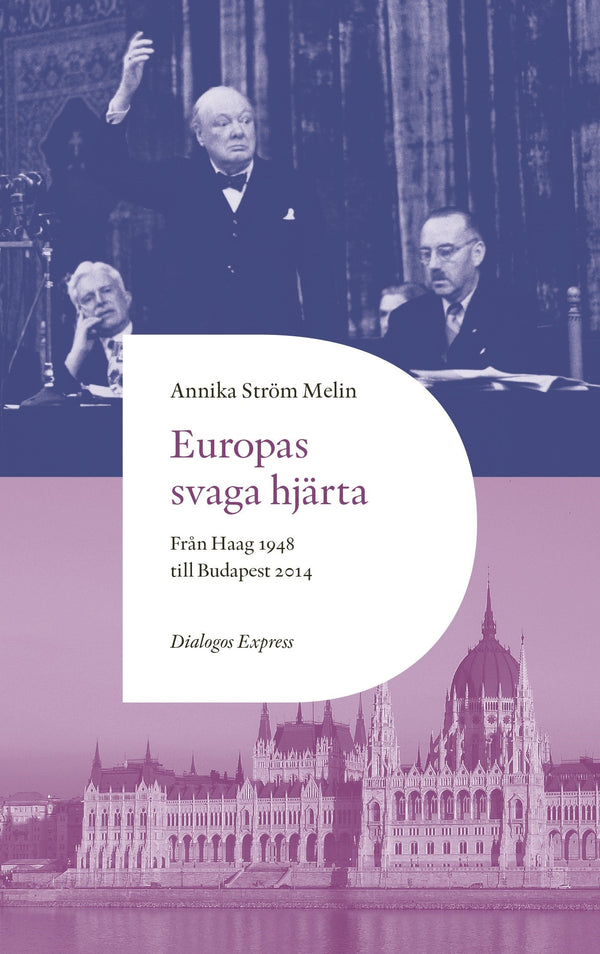 Europas svaga hjärta : från Haag 1948 till Budapest 2014 – E-bok – Laddas ner-Digitala böcker-Axiell-peaceofhome.se