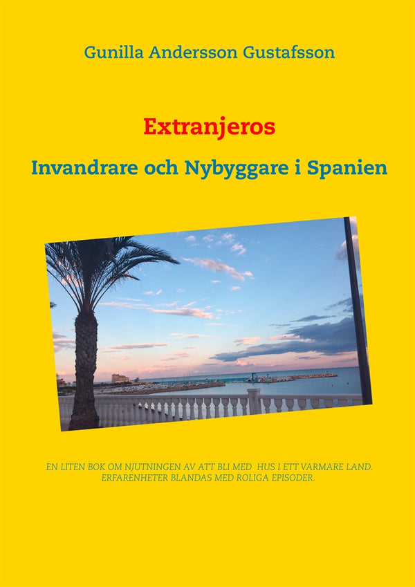 Extranjeros: Invandrare och Nybyggare i Spanien – E-bok – Laddas ner-Digitala böcker-Axiell-peaceofhome.se