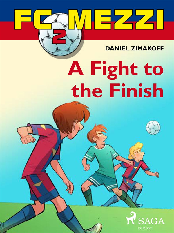 FC Mezzi 2: A Fight to the Finish – E-bok – Laddas ner-Digitala böcker-Axiell-peaceofhome.se