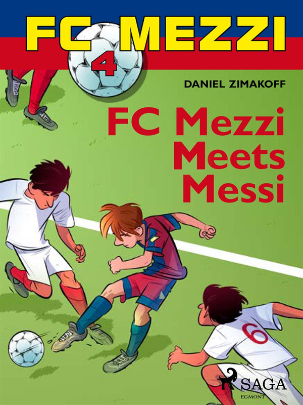 FC Mezzi 4: FC Mezzi Meets Messi – E-bok – Laddas ner-Digitala böcker-Axiell-peaceofhome.se
