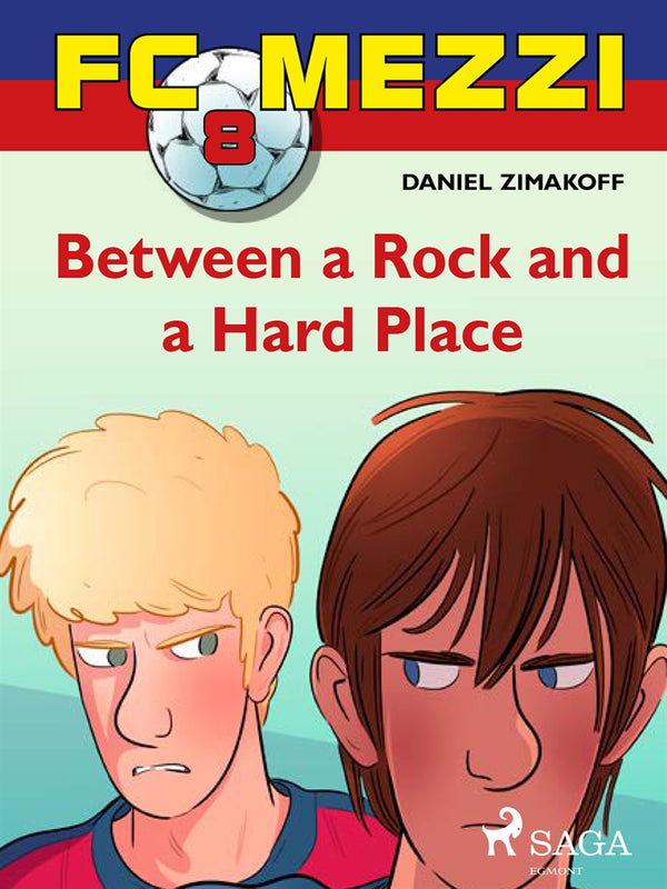 FC Mezzi 8: Between a Rock and a Hard Place – E-bok – Laddas ner-Digitala böcker-Axiell-peaceofhome.se
