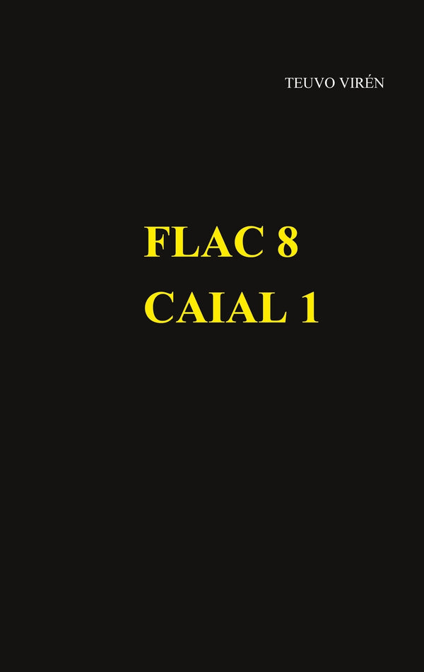 FLAC 8: CAIAL 1 – E-bok – Laddas ner-Digitala böcker-Axiell-peaceofhome.se