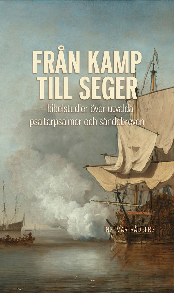 FRÅN KAMP TILL SEGER - Bibelstudier över utvalda Psaltarpsalmer och Sändebreven – E-bok – Laddas ner-Digitala böcker-Axiell-peaceofhome.se