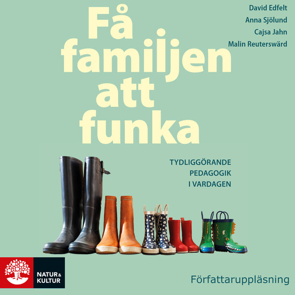 Få familjen att funka : Tydliggörande pedagogik i vardagen – Ljudbok – Laddas ner-Digitala böcker-Axiell-peaceofhome.se