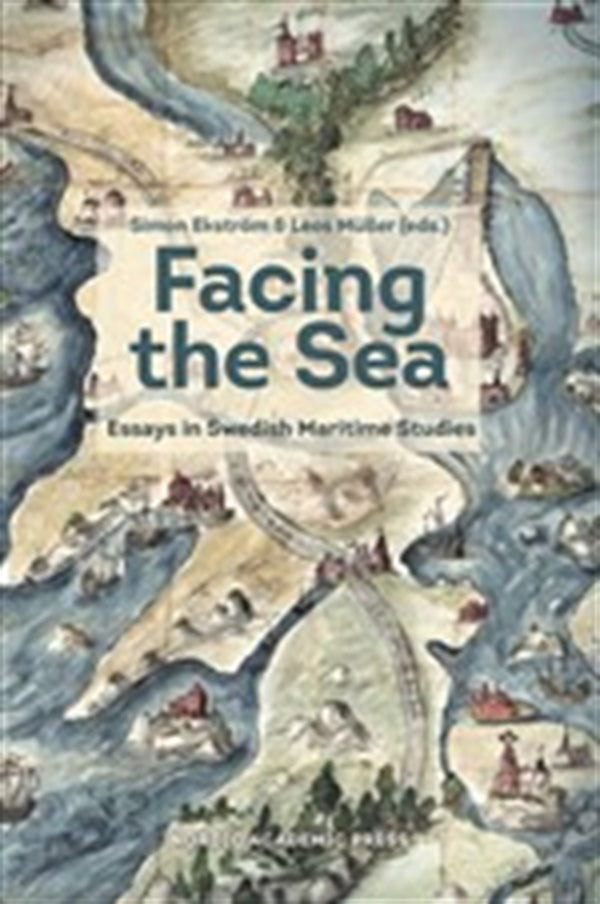 Facing the Sea: Essays in Swedish Maritime Studies – E-bok – Laddas ner-Digitala böcker-Axiell-peaceofhome.se