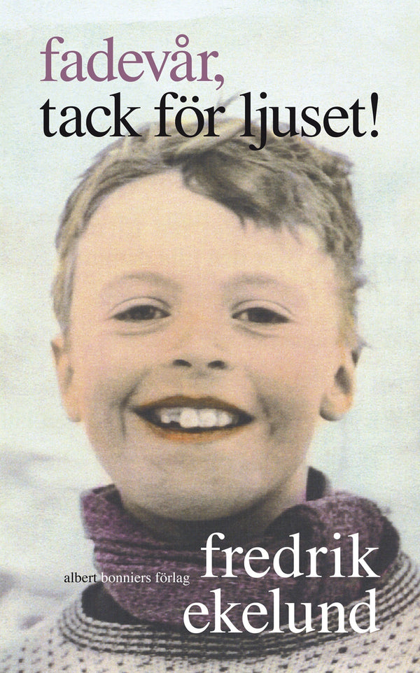 Fadevår, tack för ljuset! – E-bok – Laddas ner-Digitala böcker-Axiell-peaceofhome.se