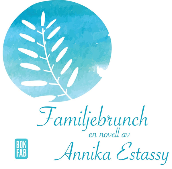 Familjebrunch – Ljudbok – Laddas ner-Digitala böcker-Axiell-peaceofhome.se