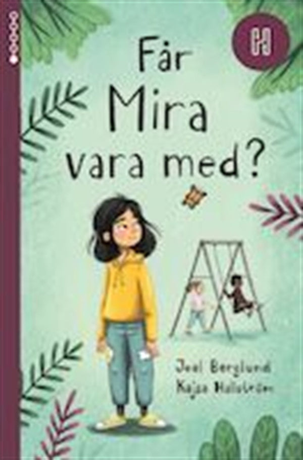 Får Mira vara med? – E-bok – Laddas ner-Digitala böcker-Axiell-peaceofhome.se